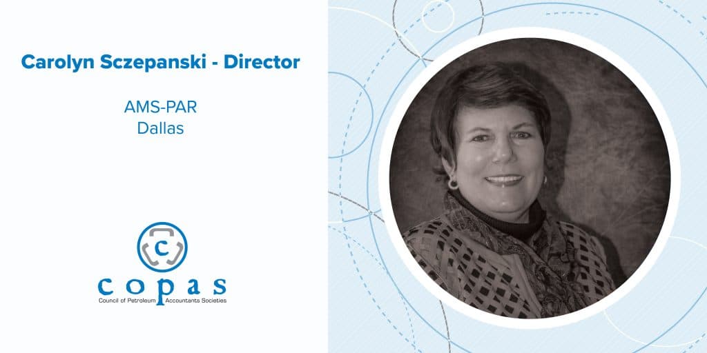 Meet Carolyn Sczepanski - 01865 COPAS Member Spotlights Carolyn Sczepanski Blog FA - Council of Petroleum Accountants Societies
